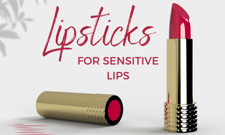 Lipsticks for Sensitive and Dry Lips
