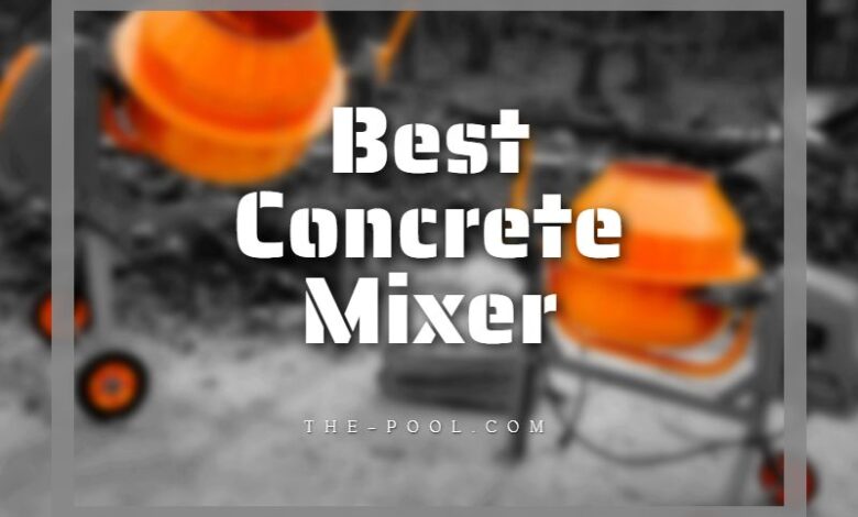 Best Concrete Mixer