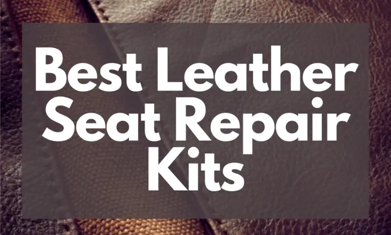 Best Leather Seat Repair Kits