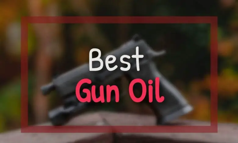 Best Gun Oils