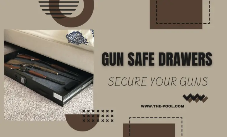 Gun safe drawers for maximum security of your gun