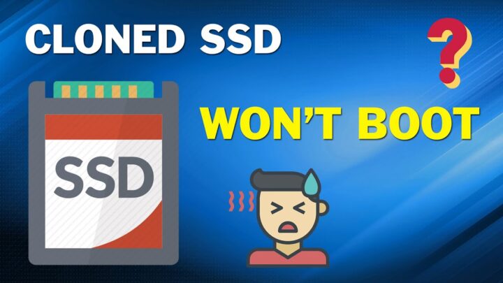 How To Fix The Error - “Cloned SSD Won’t Boot” In Windows 10?